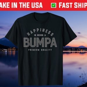 Happiness Is Being A Bumpa Fathers Day Us 2021 T-Shirt