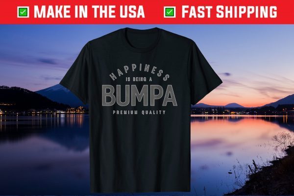 Happiness Is Being A Bumpa Fathers Day Us 2021 T-Shirt