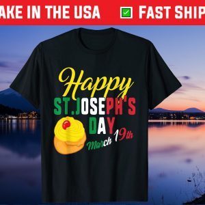 Happy St Josephs Day Jesus Catholic Religious March 19th Gift T-Shirt