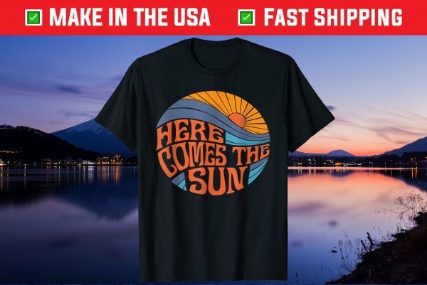 Here Comes the Sun Vintage Gift T-Shirt