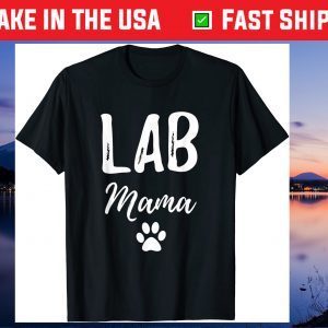 Lab Mama T-Shirt Dog Mom Mothers Day Gift T-Shirt