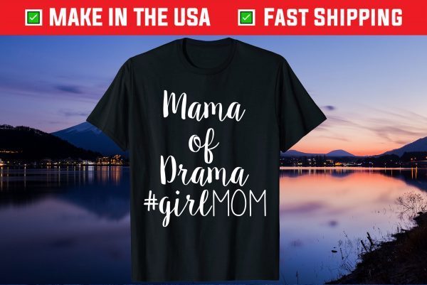 Mama Of Drama Girl Mom Happy Mother's Day Us 2021 T shirt