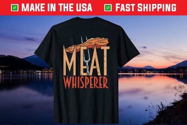 Meat Whisperer BBQ Dad Father Day Us 2021 T-Shirt