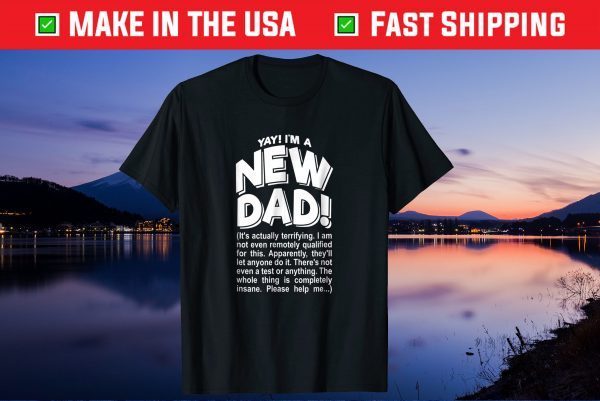 Mens Yay! I'm a New Dad! Father Day Us 2021 T-Shirt