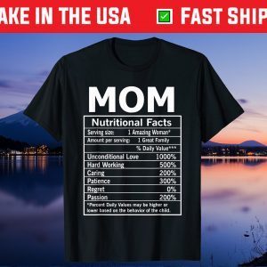 Mom Nutritional Facts Funny Mother Day Gift T-Shirt