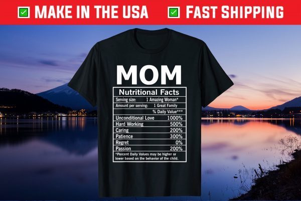 Mom Nutritional Facts Funny Mother Day Gift T-Shirt