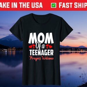 Mom Of A Teenager Prayers Welcome Classic T-Shirt