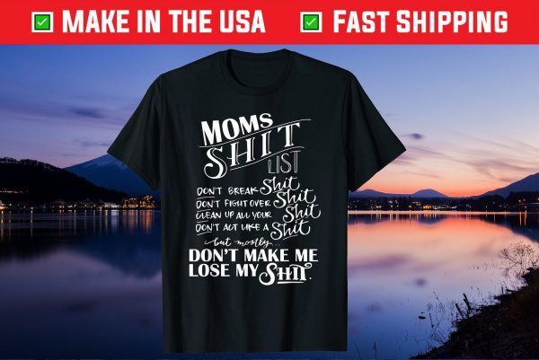 Mom Shit List Momlife Funny Mom Mothers Day Us 2021 T-Shirt