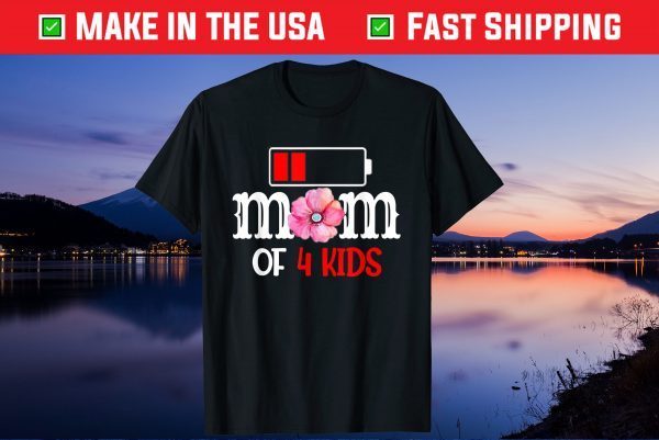 Mom of 4 Kids Mothers Day Gift T-Shirt