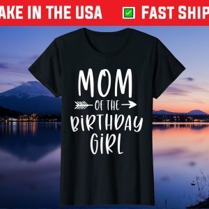 Mom of the Birthday Girl Mama And Daughter Bday Party Mother Us 2021 T-Shirt