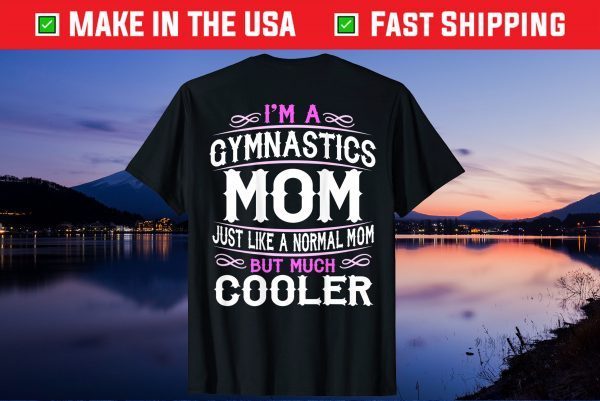 Mom who loves Gymnastics Mom, I'm a Mom Gift T-Shirt