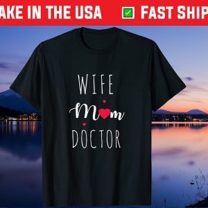 Moma Wife mom Doctor For Mothers Day Mommy Us 2021 T-Shirt