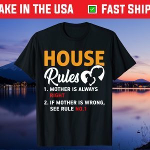 Mother's Day - Mother House Rules Gift T-Shirts