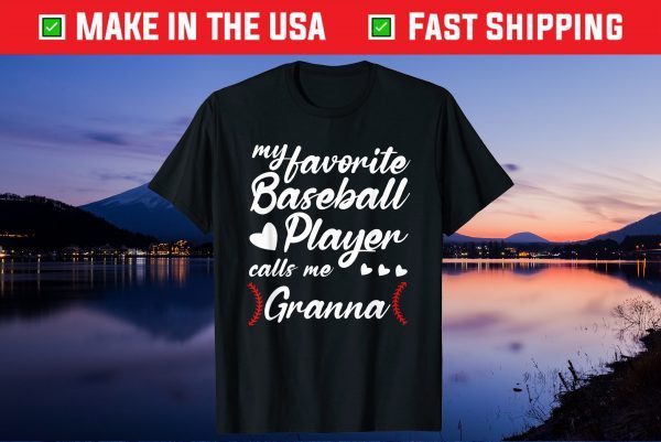 Mothers Day My Favorite Baseball Player Calls Me Granna Us 2021 T-Shirt