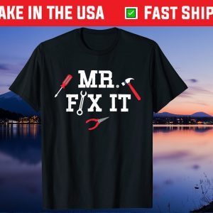 Mr Fix It Father's Day Hand Tools Papa Daddy Us 2021 T-Shirt