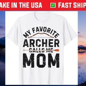 My Favorite Archer Calls Me Mom Mothers Day Gift T-Shirt