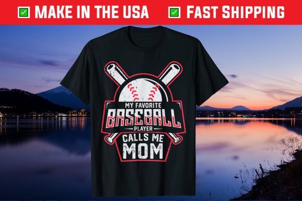 My Favorite Baseball Player Calls Me Mom Mother's Day Us 2021 T-Shirt