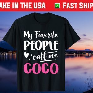 My Favorite People Call Me Coco Gift T-Shirt