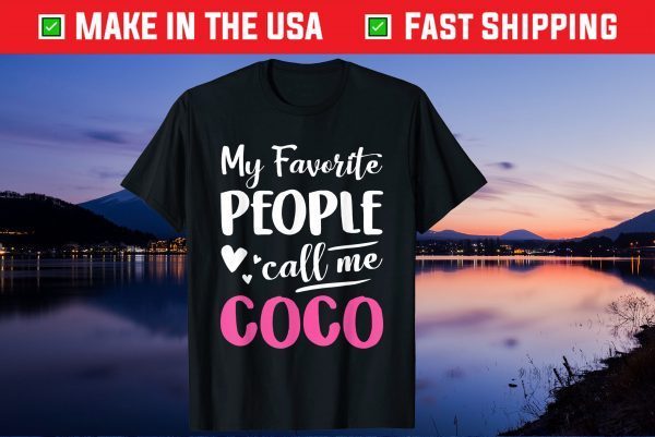 My Favorite People Call Me Coco Gift T-Shirt