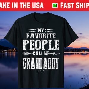 My Favorite People Call Me Grandaddy Father's Day Gift T-Shirt