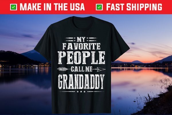 My Favorite People Call Me Grandaddy Father's Day Gift T-Shirt