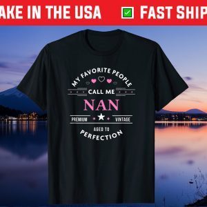 My Favorite People Call Me Nan Us 2021 T-Shirt