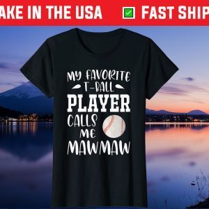 My Favorite Player Calls Me Mawmaw Family Mother's Day Us 2021 T-Shirt