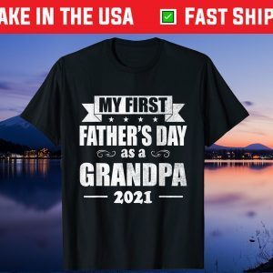 My First Father's Day As A Grandpa 2021 Unisex T-Shirt