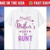 My First Mother's Day As A Aunt Gift T-Shirt