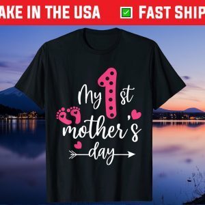 My First Mothers Day Shirt Mom Of Newborn Girl 2021 Gift T-Shirt