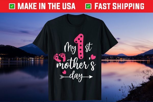 My First Mothers Day Shirt Mom Of Newborn Girl 2021 Gift T-Shirt