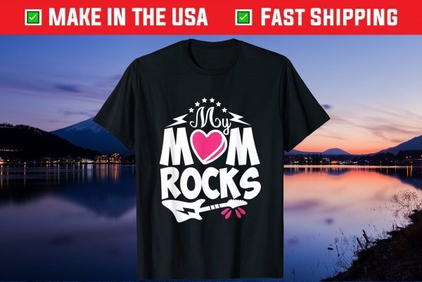 My mom Rocks, May mothers day art anniversary & christmas Us 2021 T-Shirt