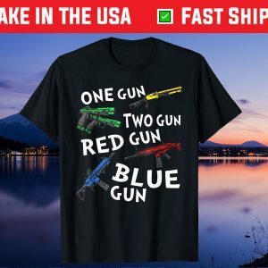 One Gun Two Gun Red Gun Blue Gun Gift T-Shirt