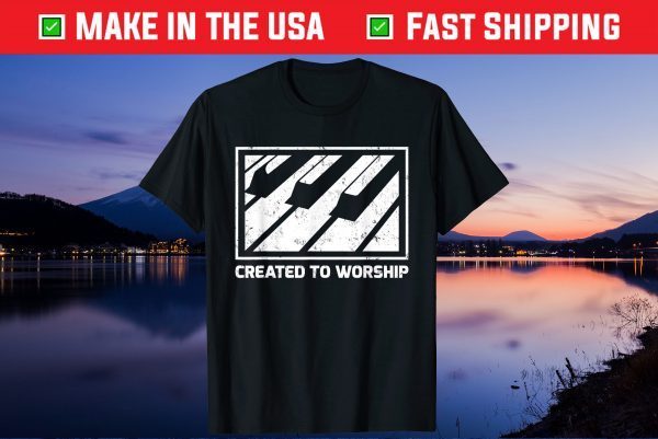 Piano Keyboard Gift Created to Worship Us 2021 T-Shirt