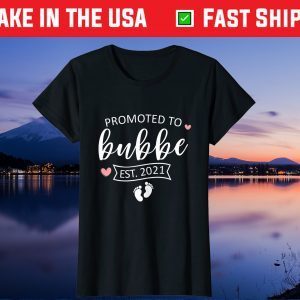 Promoted to Bubbe Est 2021 Shirt Mother's day new Mom Us 2021 T-Shirt