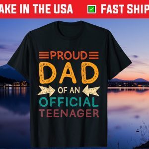 Proud Dad of an Official Teenager Father’s Day Us 2021 T-Shirt