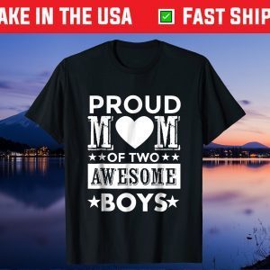 Proud Mom of Two Awesome Boys Mother's Day Gift T Shirt