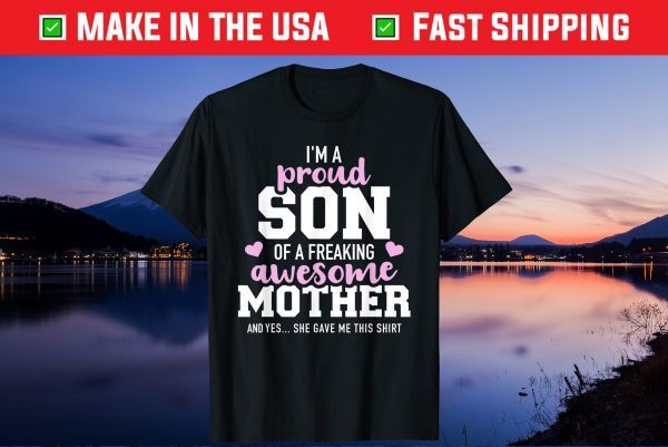 Proud son of a freaking awesome mother Us 2021 T-Shirt