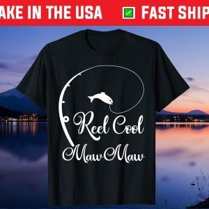Reel Cool MawMaw Fishing Grandma Mother's Day Us 2021 T-Shirt
