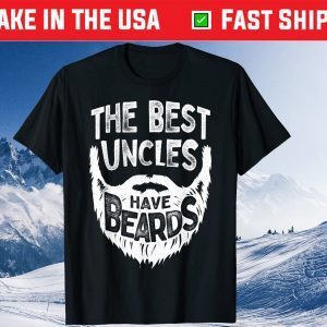 The Best Uncles Have Beards Bearded Father's Day Us 2021 T-Shirt