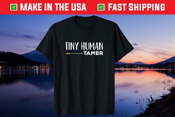 Tiny Human Tamer Shirt Teacher or Mom Mothers Day Gift T-Shirt