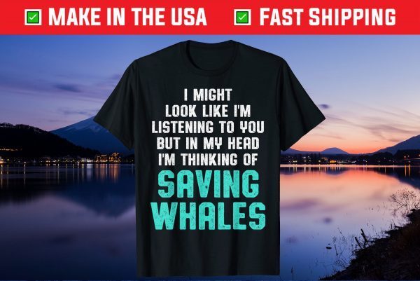 Whale Lover Listening Save the Whales Earth Day Gift T-Shirt