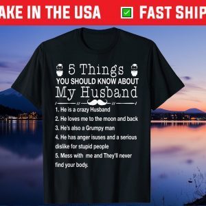 5 Things You Should Know About My Husband Us 2021 T-Shirt