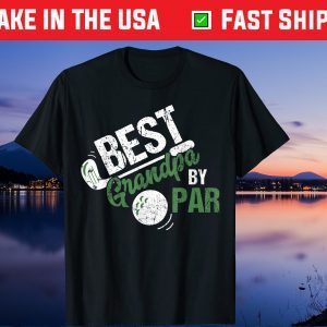 Best Grandpa By Par Golf Sports Father's Day Unisex T-Shirt