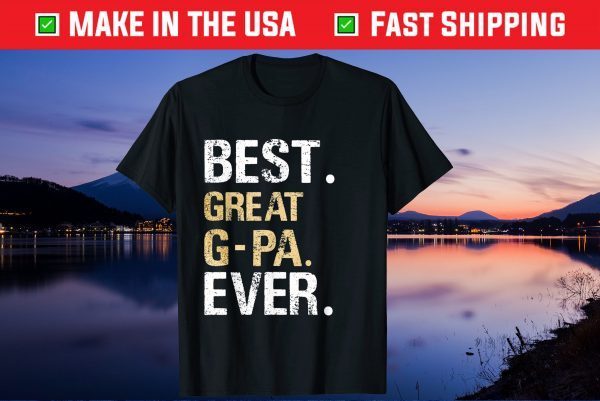 Best Great G-Pa Ever Granddaughter Grandson Gift T-Shirt