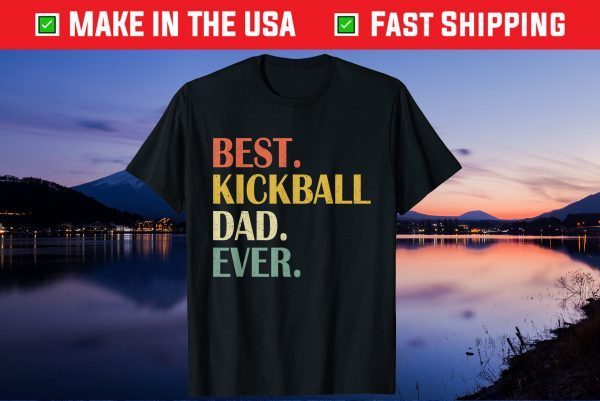 Best Kickball Dad Ever Fathers Day Unisex T-Shirt