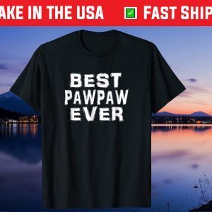 Best Pawpaw Ever Father's Day Us 2021 T-Shirt