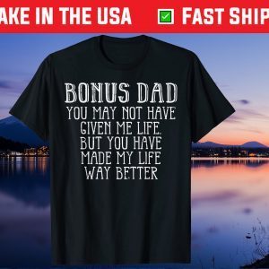 Bonus Dad Fathers Day Best Step Dad Daughter Us 2021 T-Shirts