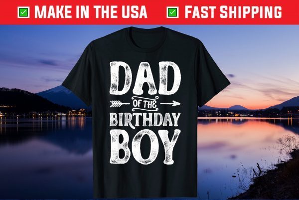 Dad of the Birthday Boy Father Day Papa Dads Gift T-Shirt