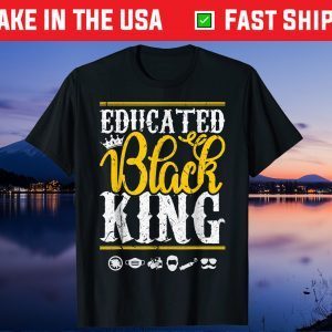 Educated Black Pride King Fathers Day Us 2021 T-Shirt